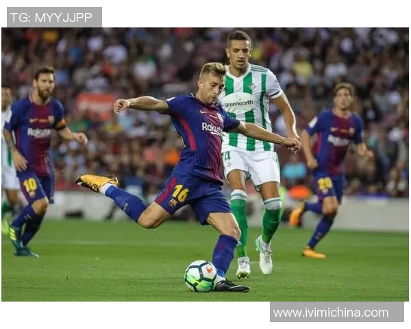 巴萨与皇家贝蒂斯激战正酣黑白直播全程回顾与精彩瞬间分析